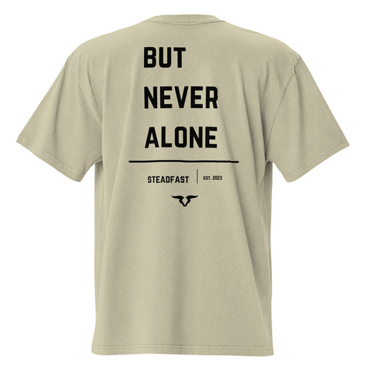 Never Alone - Oversized Faded Tee